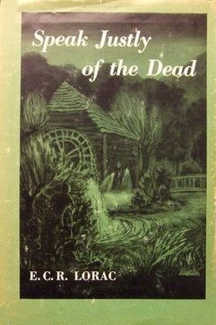 Speak Justly of the Dead
