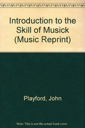 An introduction to the skill of musick