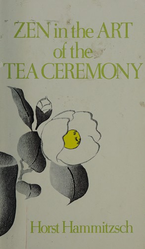 Zen in der Kunst der Tee-Zeremonie
