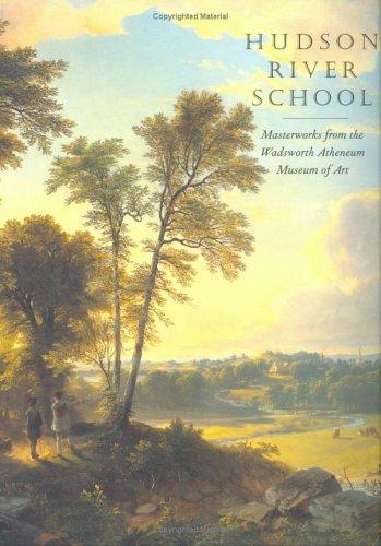 Hudson River School : Masterworks from the Wadsworth Atheneum Museum of Art