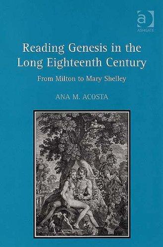 READING GENESIS IN THE LONG EIGHTEENTH CENTURY: FROM MILTON TO MARY SHELLEY