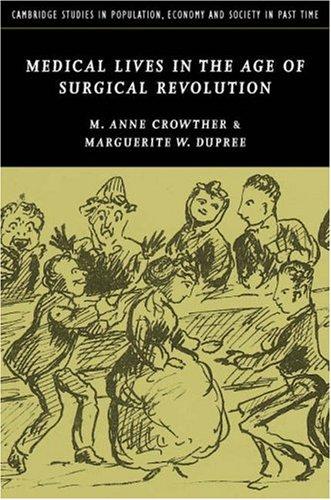 MEDICAL LIVES IN THE AGE OF SURGICAL REVOLUTION