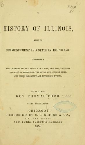 A history of Illinois, from its commencement as a state in 1818 to 1847