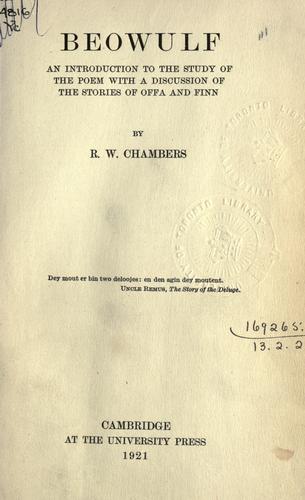 Beowulf; an introduction to the study of the poem with a discussion of the stories of Offa and Finn