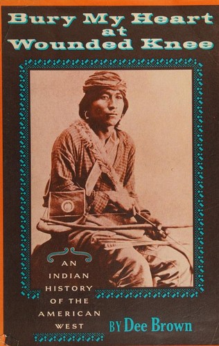 Bury My Heart at Wounded Knee