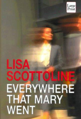 Everywhere that Mary went