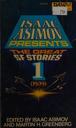 Isaac Asimov presents the great science fiction stories -- Volume 1, 1939