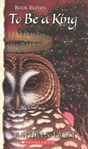 To Be A King (Guardians Of Ga'hoole)