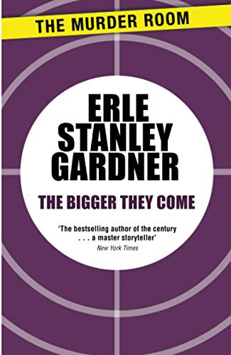 The Bigger They Come