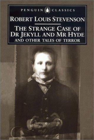 The strange case of Dr Jekyll and Mr Hyde and other tales of terror