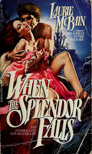 When the splendor falls