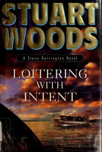 Loitering with intent by Stuart Woods cover