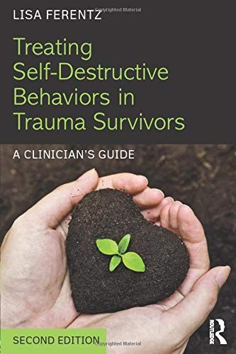 Treating self-destructive behaviors in trauma survivors