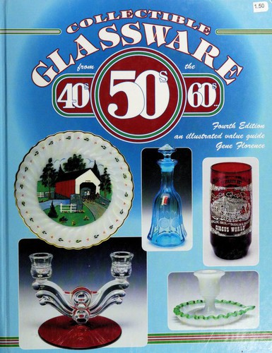 Collectible glassware from the 40's, 50's, 60's--