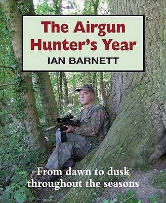 The Airgun Hunters Year From Dawn To Dusk Throughout The Seasons