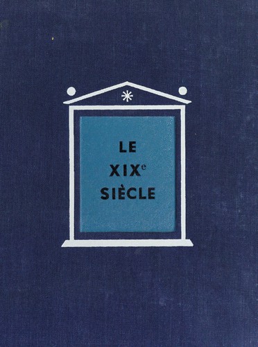 Le XIXe siècle; l'apogée de l'expansion européenne, 1815-1914