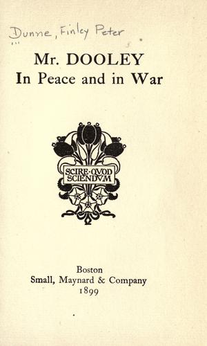 Mr. Dooley in peace and in war