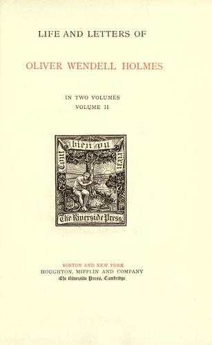 Life and letters of Oliver Wendell Holmes