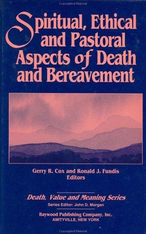 Spiritual, ethical, and pastoral aspects of death and bereavement