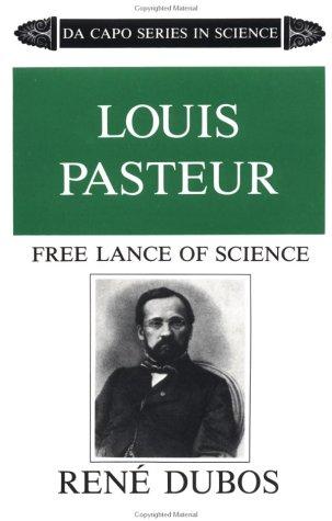 Louis Pasteur, free lance of science