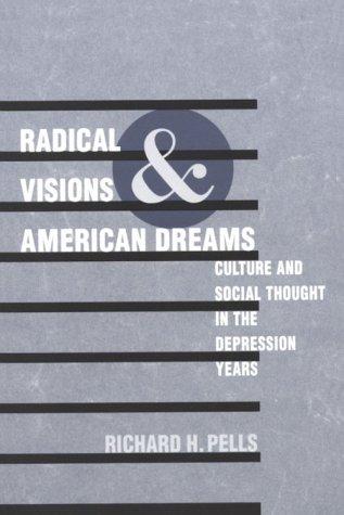 Radical Visions and American Dreams