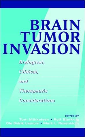 Brain tumor invasion by Tom Mikkelsen, Rolf Bjerkvig, Ole Didrik Laerum cover