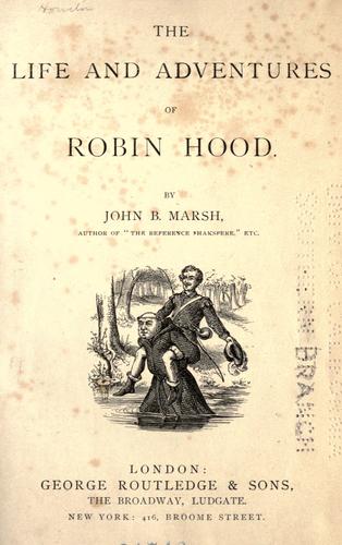 The life and adventures of Robin Hood
