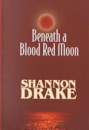 Beneath a blood red moon