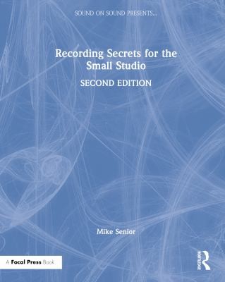 Recording secrets for the small studio