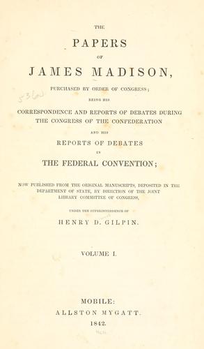 The papers of James Madison