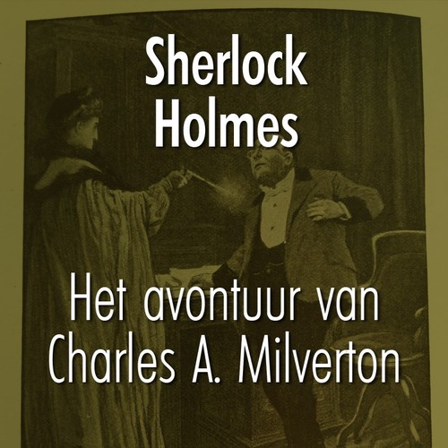 The Adventure of Charles Augustus Milverton