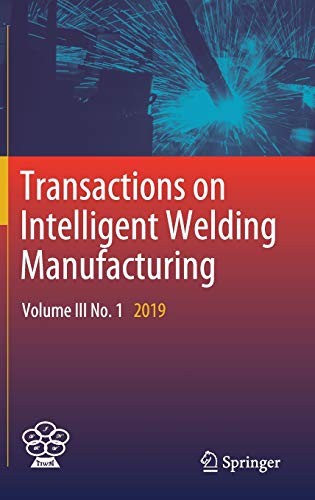 Transactions on Intelligent Welding Manufacturing