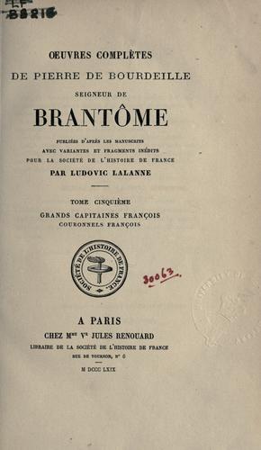 Oeuvres complètes de Pierre de Bourdeilles ..