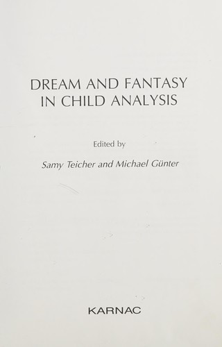 Dream and Fantasy in Child Analysis