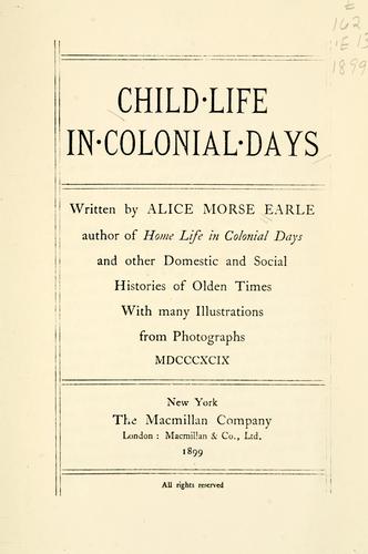 Child life in colonial days / written by Alice Morse Earle