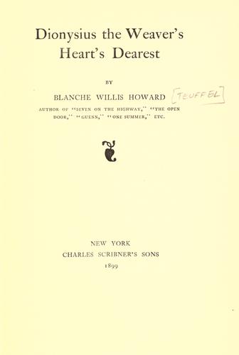 Dionysius the weaver's heart's dearest