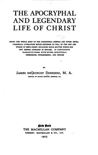 The Apocryphal and legendary life of Christ