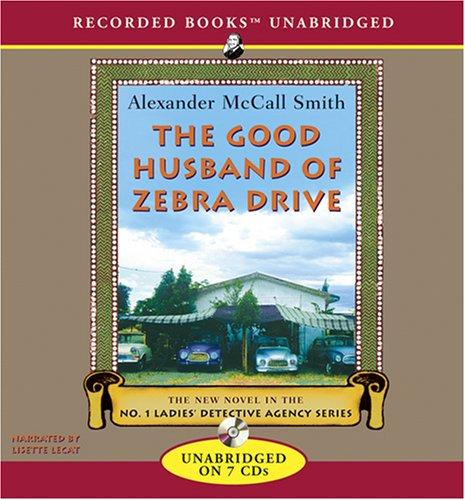 The Good Husband of Zebra Drive (No. 1 Ladies' Detective Agency Series)