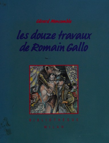 Les douze travaux de Romain Gallo