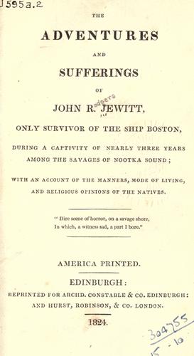 The adventures and sufferings of John R. Jewitt