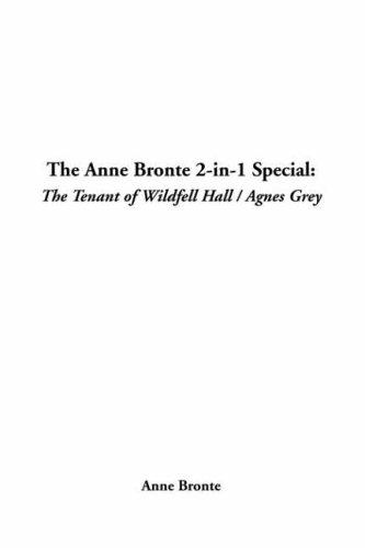 The tenant of Wildfell Hall and Agnes Grey