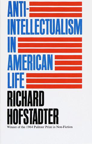 Anti-intellectualism in American life