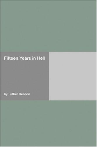 Fifteen Years in Hell