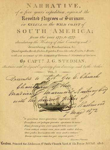 Narrative, of a five years' expedition, against the revolted Negroes of Surinam in Guiana, on the wild coast of South America