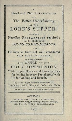A short and plain instruction for the better understanding of the Lord's Supper