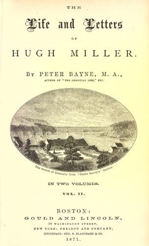 The life and letters of Hugh Miller
