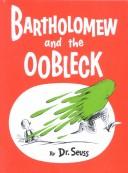 Bartholomew and the oobleck