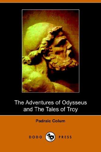 The Adventures of Odysseus And Tales of Troy