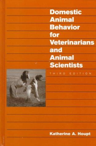 Domestic animal behavior for veterinarians and animal scientists