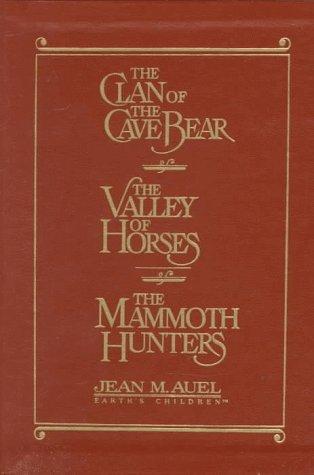 The Clan of the Cave Bear / The Valley of Horses / The Mammoth Hunters